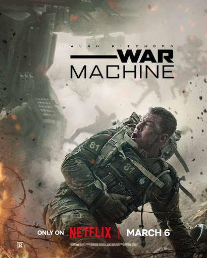 An intense military action poster for War Machine showing a battle-worn soldier surrounded by explosions and debris, emphasizing chaos, survival, and futuristic warfare.